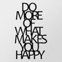 Wallity Do More Of What Makes You Happy Metal Decor Negro